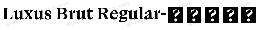 Luxus Brut Regular字体转换